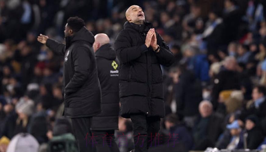 54岁瓜帅仰天长叹：曼城4失良机放生蓝军！金球先生暴怒：本该4-0